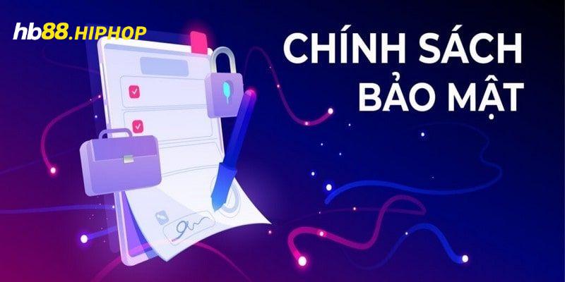 Chính Sách Bảo Mật HB88 – Giữ An Toàn Tối Ưu Cho Hội Viên Bảo mật trong thanh toán rút và nạp