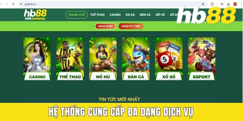 HB88 Là Gì? Giải Mã Thương Hiệu Đổi Thưởng Số 1 Hiện Nay Hệ thống cung cấp đa dạng dịch vụ